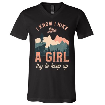 Female Hiker Hiking I Know I Hike Like A Girl V-Neck T-Shirt