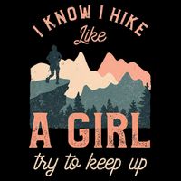Female Hiker Hiking I Know I Hike Like A Girl 16 in Basic Backpack