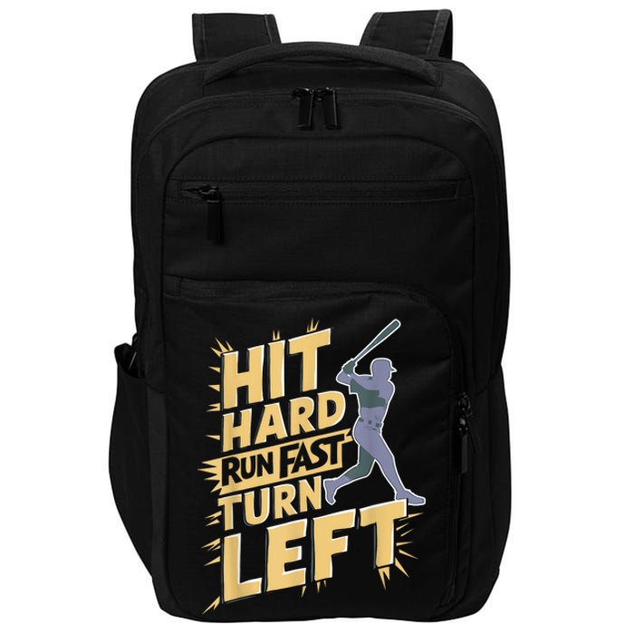 Funny Hit Hard Run Fast Turn Left Baseball Player Fan Gift Impact Tech Backpack