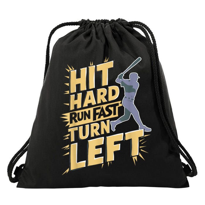 Funny Hit Hard Run Fast Turn Left Baseball Player Fan Gift Drawstring Bag