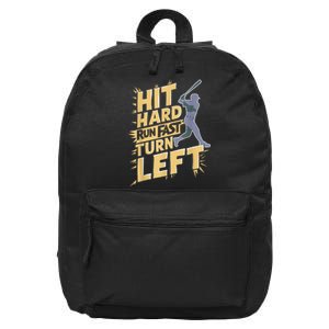 Funny Hit Hard Run Fast Turn Left Baseball Player Fan Gift 16 in Basic Backpack