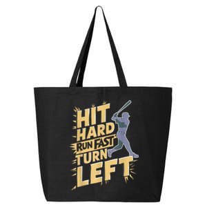 Funny Hit Hard Run Fast Turn Left Baseball Player Fan Gift 25L Jumbo Tote