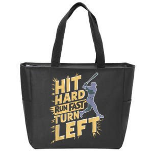 Funny Hit Hard Run Fast Turn Left Baseball Player Fan Gift Zip Tote Bag