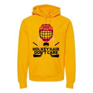 Funny Hockey Hair Dont Care Ice Hockey Player Goalie Great Gift Premium Hoodie