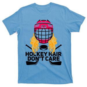 Funny Hockey Hair Dont Care Ice Hockey Player Goalie Great Gift T-Shirt