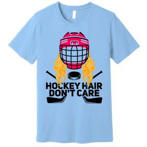 Funny Hockey Hair Dont Care Ice Hockey Player Goalie Great Gift Premium T-Shirt