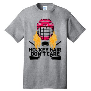 Funny Hockey Hair Dont Care Ice Hockey Player Goalie Great Gift Tall T-Shirt