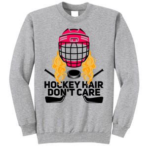 Funny Hockey Hair Dont Care Ice Hockey Player Goalie Great Gift Tall Sweatshirt