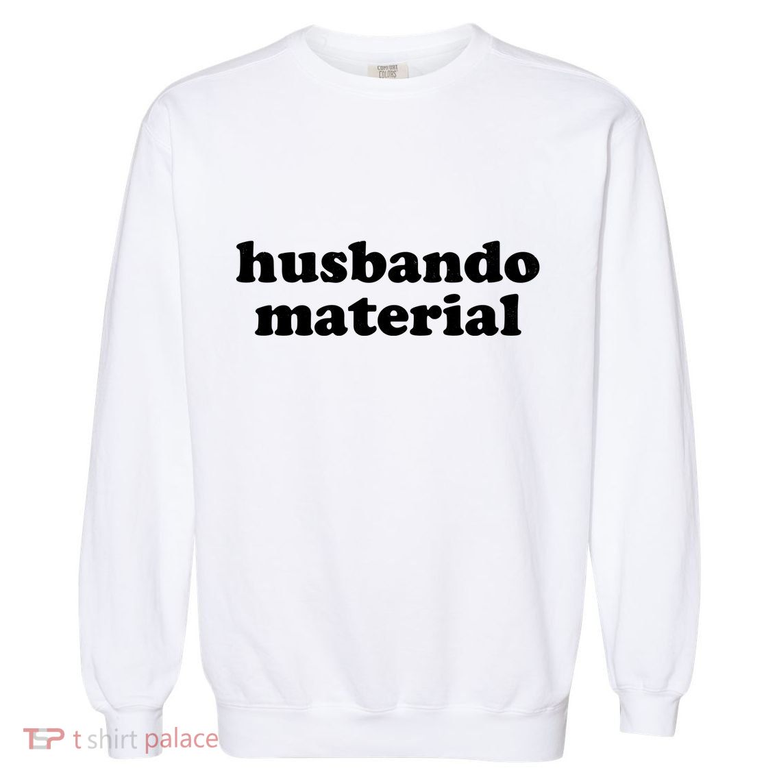 Funny Husbando Husband Material Anime Fan Garment-Dyed Sweatshirt