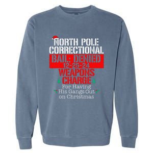 For Having His Gangs Out North Pole Correctional Matching Garment-Dyed Sweatshirt