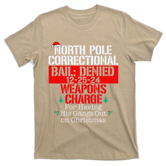 For Having His Gangs Out North Pole Correctional Matching T-Shirt