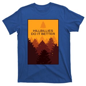 Funny Hillbilly Hillbillies Do It Better Great Gift T-Shirt