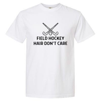 Field Hockey Hair Dont Care Outfit Great Gift Garment-Dyed Heavyweight T-Shirt