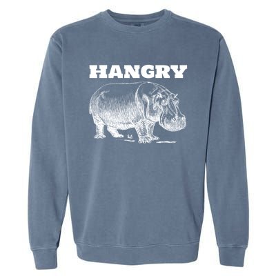 Funny Hangry Hippo For Hungry Hippopotamus Lovers Novelty Gift Garment-Dyed Sweatshirt