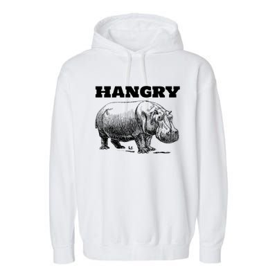 Funny Hangry Hippo For Hungry Hippopotamus Lovers Novelty Gift Garment-Dyed Fleece Hoodie