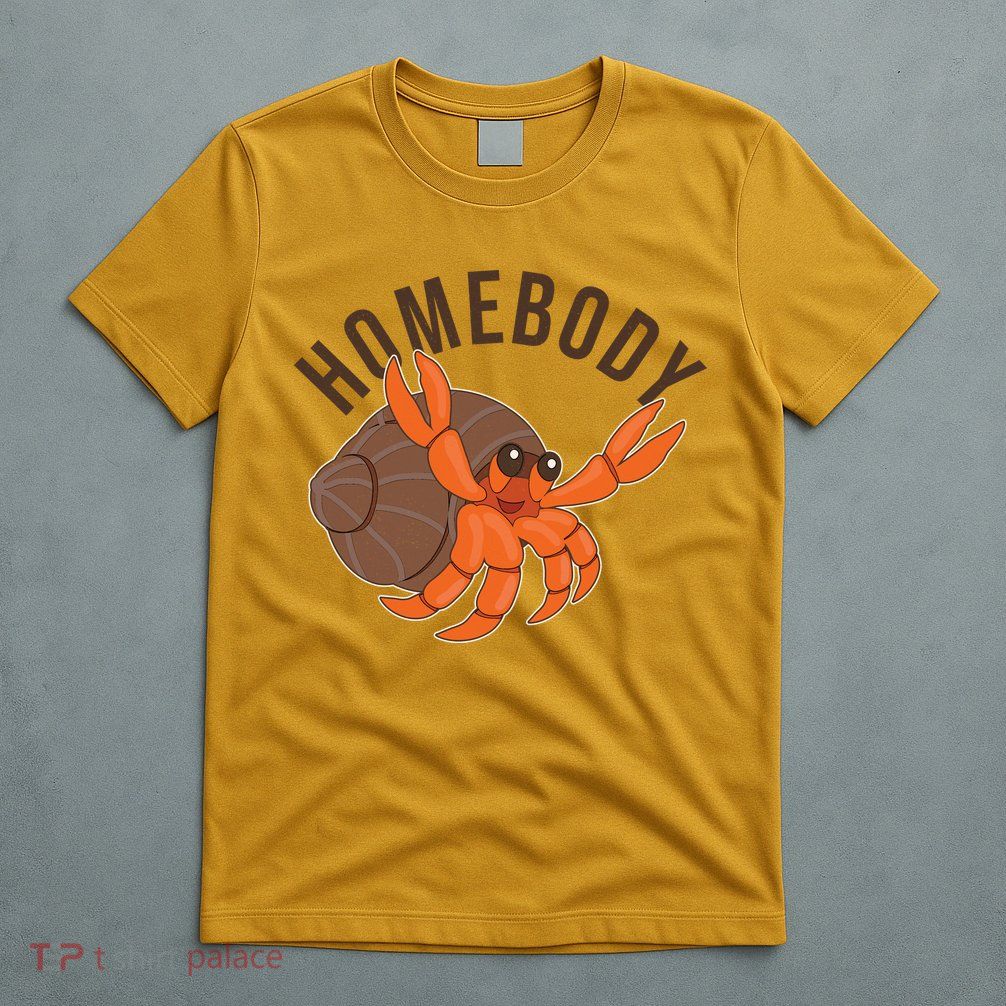 Funny Homebody Hermit Crab T-Shirt