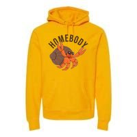 Funny Homebody Hermit Crab Premium Hoodie