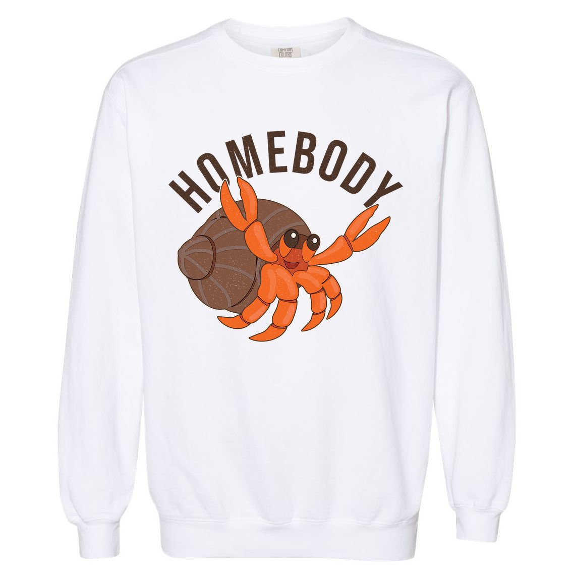 Funny Homebody Hermit Crab Garment-Dyed Sweatshirt