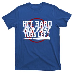 Funny Hit Hard Run Fast Turn Left Baseball Player Support Gift T-Shirt