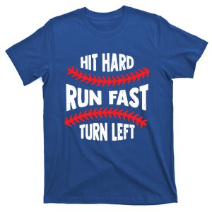 Funny Hit Hard Run Fast Turn Left Baseball Player Gift T-Shirt