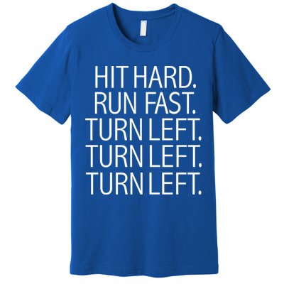 Funny Hit Hard Run Fast Turn Left Baseball Pitcher Gift Premium T-Shirt