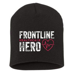 Frontline Hero Healthcare Worker Frontline Essential Worker Short Acrylic Beanie