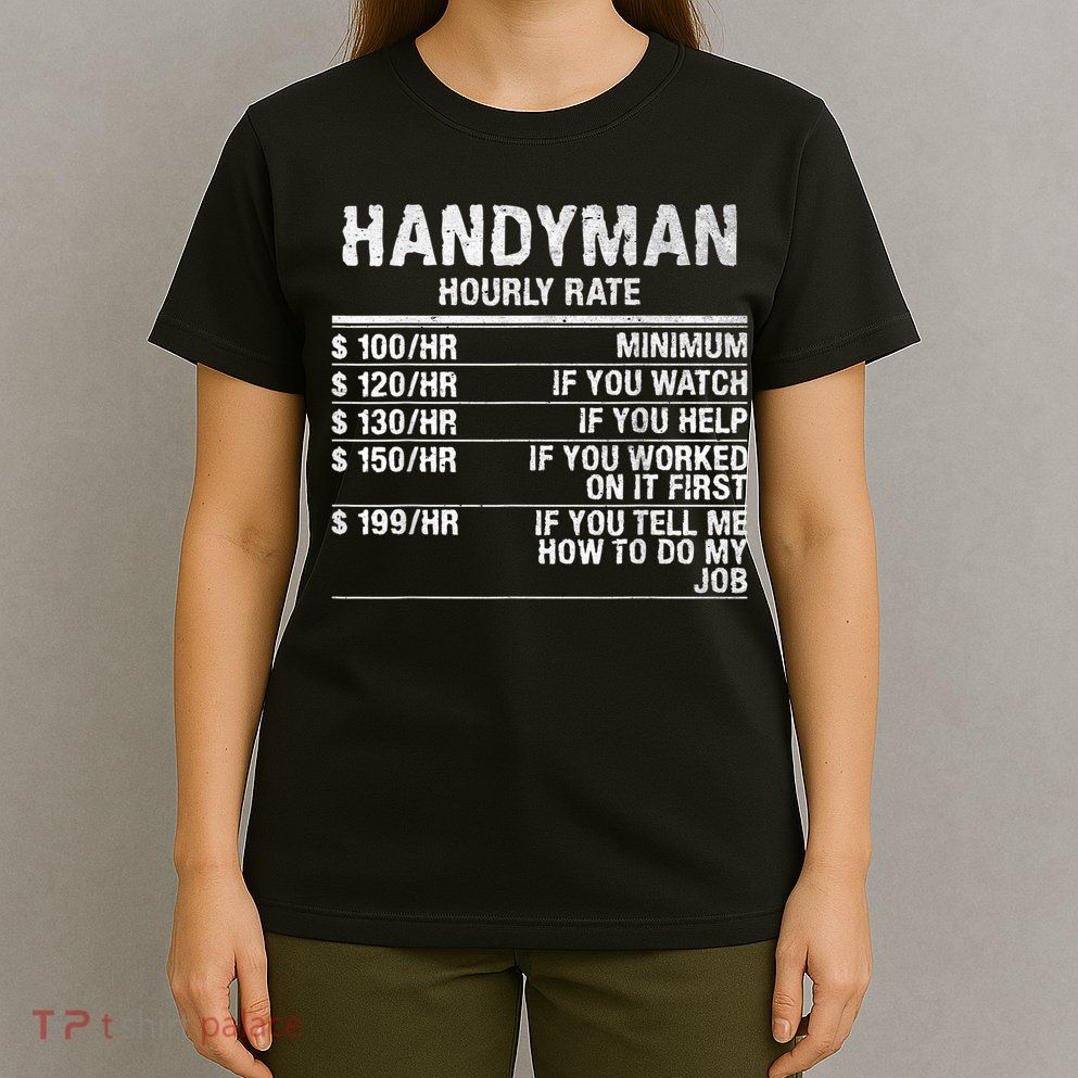 Funny Handyman Hourly Rate T-Shirt