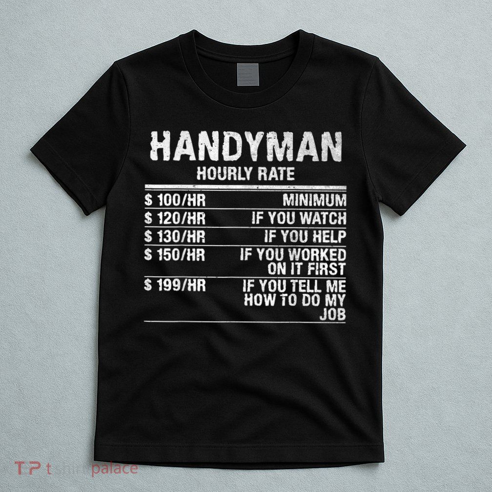 Funny Handyman Hourly Rate T-Shirt
