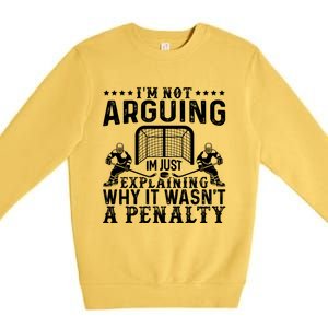 Funny Hockey Hockey Player Arguing Gift Premium Crewneck Sweatshirt