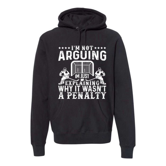 Funny Hockey Hockey Player Arguing Gift Premium Hoodie