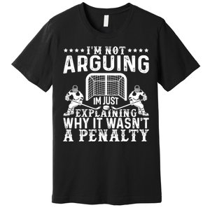 Funny Hockey Hockey Player Arguing Gift Premium T-Shirt