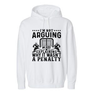 Funny Hockey Hockey Player Arguing Gift Garment-Dyed Fleece Hoodie