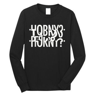 Funny Horny Hidden Message Horny? Secret Message Long Sleeve Shirt