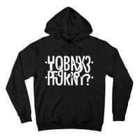 Funny Horny Hidden Message Horny? Secret Message Tall Hoodie