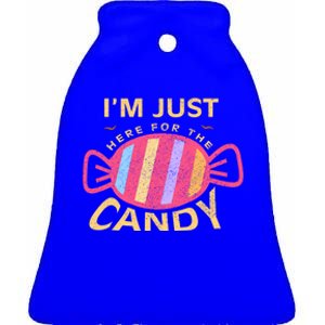 Food Humor Halloween Gift Im Just Here For The Candy Food Gift Ceramic Bell Ornament