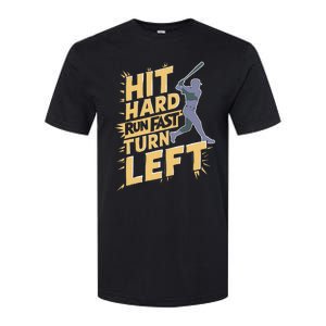 Funny Hit Hard Run Fast Turn Left Baseball Player Softstyle CVC T-Shirt