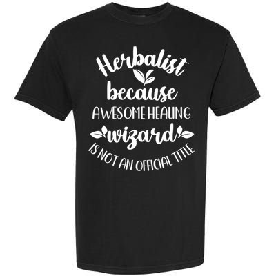 Funny Herbalist Herbalism Plant Medicine Gift Comfort Colors T-Shirt