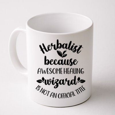 Funny Herbalist Herbalism Plant Medicine Gift Coffee Mug