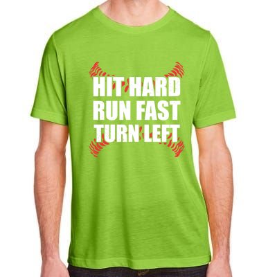 Fun Hit Hard Run Fast Turn Left I Baseball Humor Joke Great Gift Adult ChromaSoft Performance T-Shirt