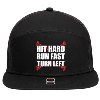 Fun Hit Hard Run Fast Turn Left I Baseball Humor Joke Great Gift 7 Panel Mesh Trucker Snapback Hat