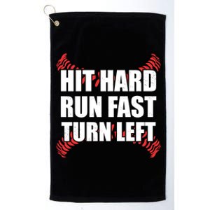 Fun Hit Hard Run Fast Turn Left I Baseball Humor Joke Great Gift Platinum Collection Golf Towel