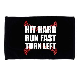 Fun Hit Hard Run Fast Turn Left I Baseball Humor Joke Great Gift Microfiber Hand Towel