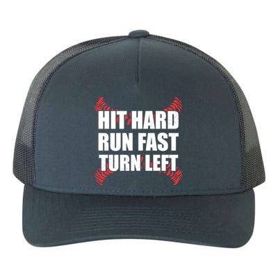 Fun Hit Hard Run Fast Turn Left I Baseball Humor Joke Great Gift Yupoong Adult 5-Panel Trucker Hat