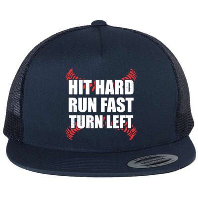 Fun Hit Hard Run Fast Turn Left I Baseball Humor Joke Great Gift Flat Bill Trucker Hat