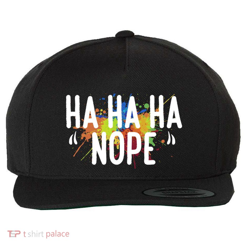 Fun Ha Ha Ha Nope Gift Wool Snapback Cap