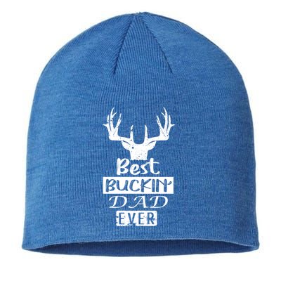 Funny Hunting Hunter Gift Best Buckin Dad Ever Gift Sustainable Beanie