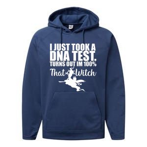 Funny Halloween Im 100% Percent That Witch Gift Performance Fleece Hoodie