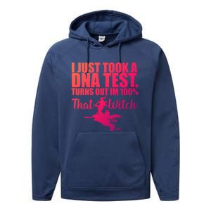 Funny Halloween Im 100% Percent That Witch Gift Performance Fleece Hoodie