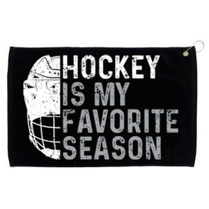 Funny Hockey Is My Favorite Season Ice Hockey Player Fan Gift Grommeted Golf Towel