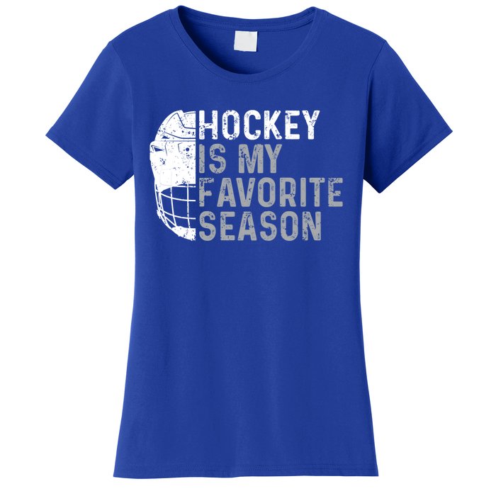 Funny Hockey Is My Favorite Season Ice Hockey Player Fan Gift Women's T-Shirt